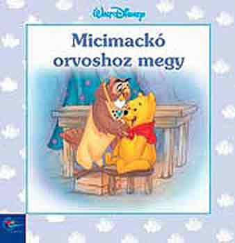 Micimack orvoshoz megy