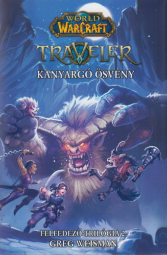 World of Warcraft: Traveler 2. - Kanyarg svny