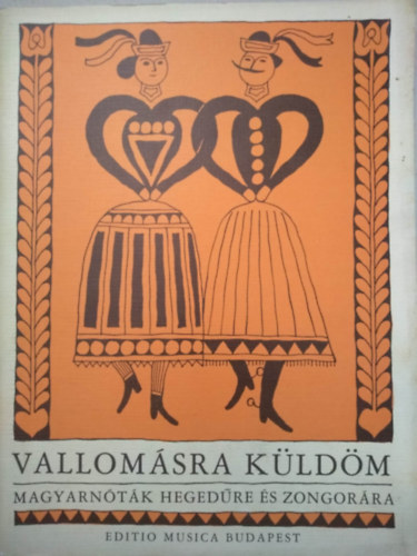 Vallom�sra k�ld�m - Magyarn�t�k heged�re �s zongor�ra