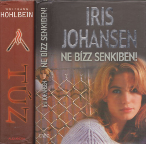 Ne bzz senkiben (Iris Johansen) + Tz (Wolfgang Hohlbein) (2 db)