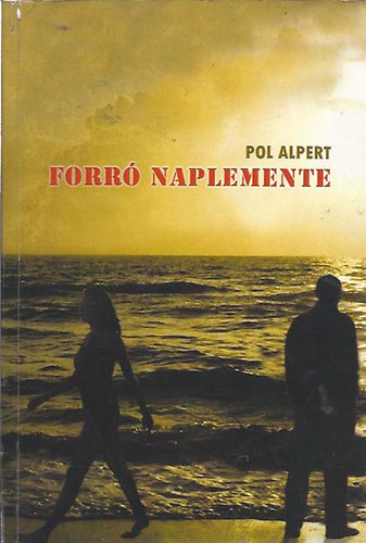 Pol Alpert - Forr naplemente (Dediklt!)