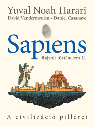 David Vandermeulen Yuval Noah Harari - Sapiens - Rajzolt trtnelem II.