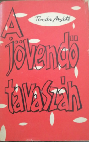 A j�vend� tavasz�n