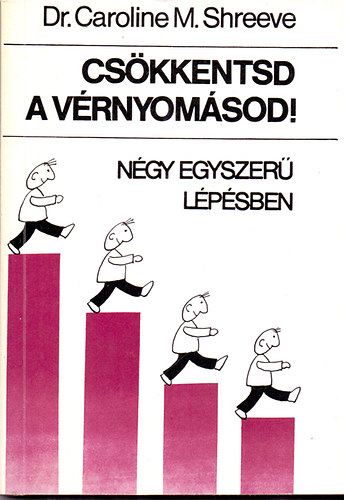 Cskkentsd a vrnyomsod! - Ngy egyszer lpsben