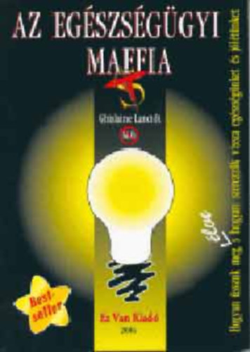 Az eg�szs�g�gyi maffia