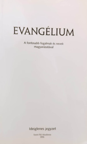 Evang�lium a fontosabb fogalmak �s nevek magyar�zat�val
