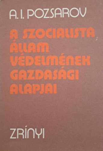 A szocialista llam vdelmnek gazdasgi alapjai