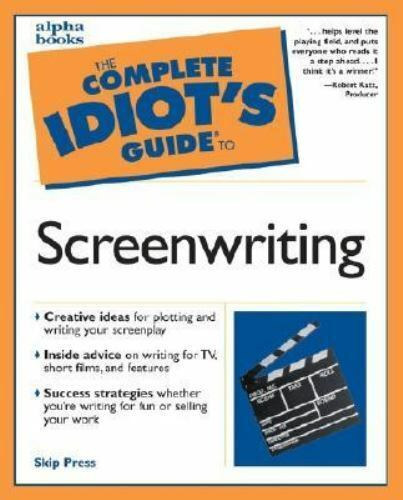 The Complete Idiot's Guide to Screenwriting