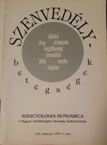 Szenvedlybetegsgek - Addictologia Hungarica, VII. vfolyam, 1999. 5. szm