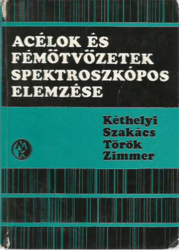 Ac�lok �s f�m�tv�zetek spektroszk�pos elemz�se