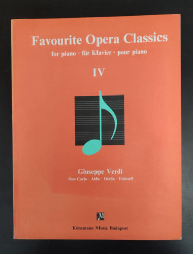 Giuseppe Verdi Favorite Opera Classics for piano / fr klavier / pour piano IV. (Don Carlo + Aida + Otello + Falstaff)