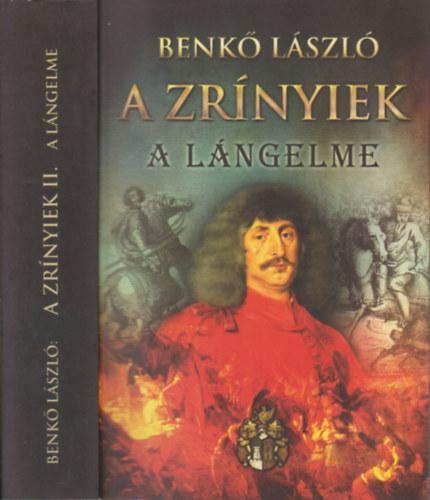 Benk� L�szl� - A Zr�nyiek II.- A l�ngelme