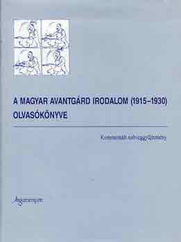 A magyar avantgrd irodalom (1915-1930) olvasknyve