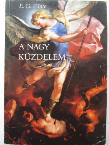 Ellen Gould White - A nagy kzdelem