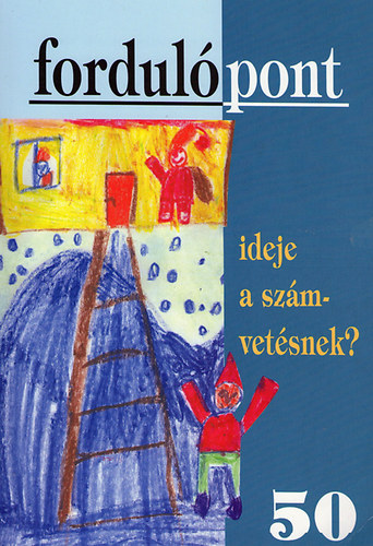 Ideje a szmvetsnek? (Fordulpont 50)