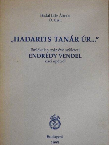 Badl Ede lmos O. Cist. - "Hadarits tanr r..."