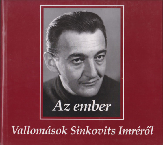 Az ember (Vallom�sok Sinkovits Imr�r�l)