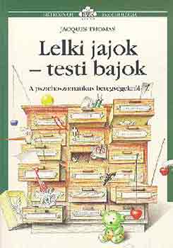 Lelki jajok-testi bajok