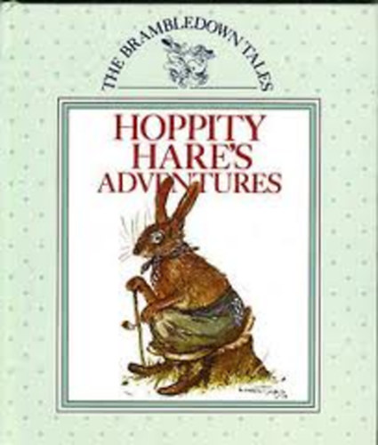 Geraldine McCaughrean - Hoppity Hare's Adventures (The Brambledown Tales)