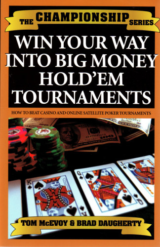 Win Your Way Into Big Money Hold'Em Tournaments - Pker knyv