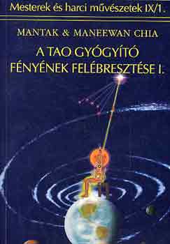 2m� 1k�tetben: A tao gy�gy�t� f�ny�nek fel�breszt�se I-II.