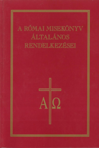 A rmai miseknyv ltalnos rendelkezsei