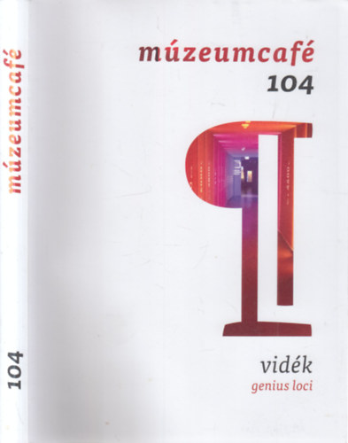 M�zeumcaf� 104.- Vid�k, genius loci