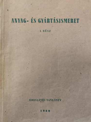 Anyag- s gyrtsismeret I.