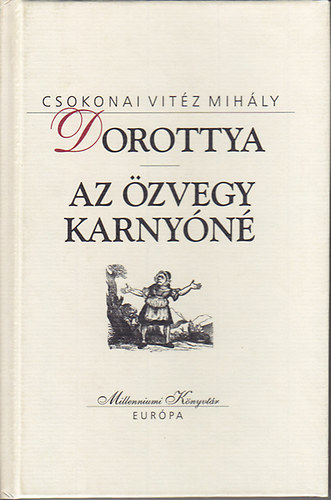 Dorottya - Az zvegy Karnyn