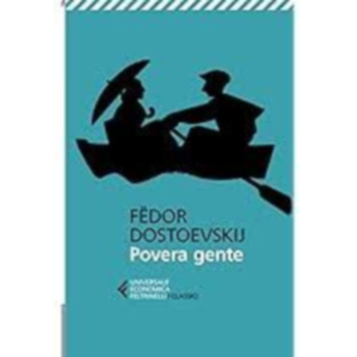 F�dor Dostoevskij - Povera gente