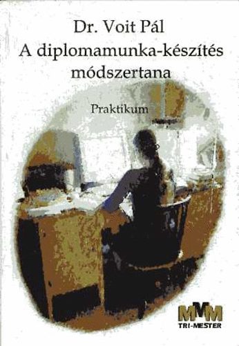 A diplomamunka-kszts mdszertana