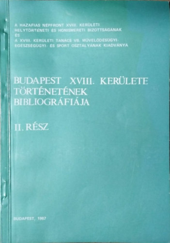 Budapest XVIII. kerlet trtnetnek bibliogrfija, II. rsz