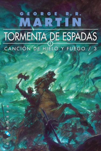 Tormenta de Espadas: Cancin de Hielo y Fuego / 3 (Kardok vihara: Tz s jg dala / 3)(Gigamesh Omnium)