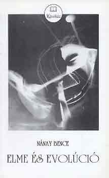 Nánay Bence - Elme és evolúció