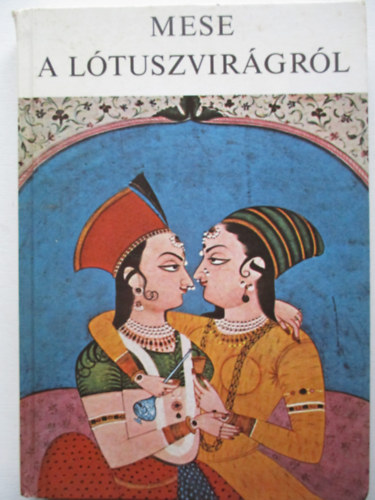 Mese a ltuszvirgrl (Indiai mesk)