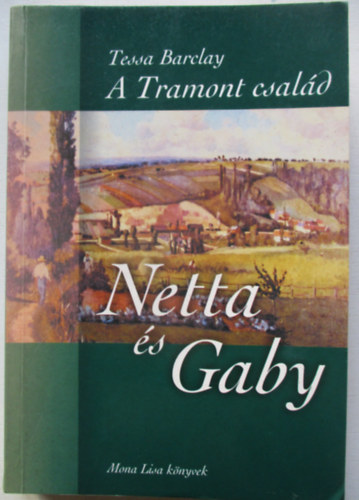 A Tramont csal�d (Netta �s Gaby)