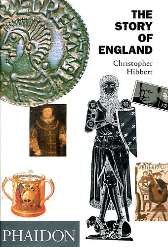 Christopher Hibbert - The Story Of England