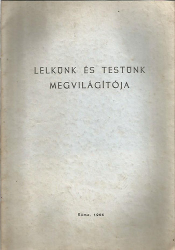 Lelk�nk �s test�nk megvil�g�t�ja