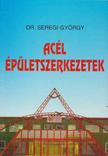 Seregi Gyrgy dr. - Acl pletszerkezetek