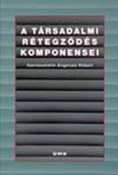 A trsadalmi rtegzds komponensei - Vlogatott tanulmnyok