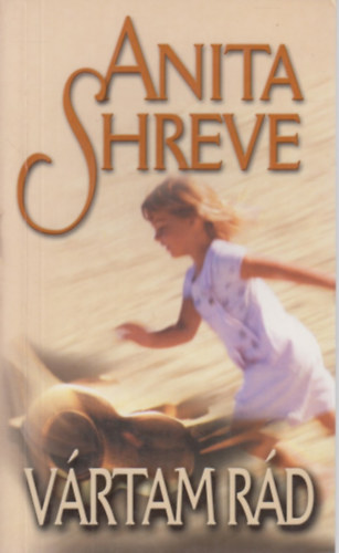 Anita Shreve - Vrtam rd