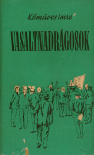 K�m�ves Imre - Vasaltnadr�gosok