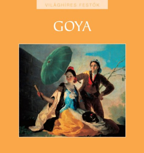 Goya (Vilghres festk 19.)