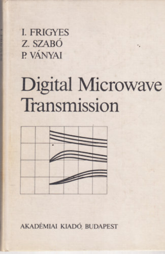 Frigyes; Szab�; V�nyai - Digital Microwave Transmission