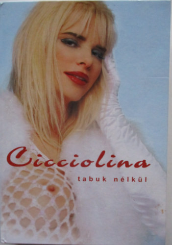Cicciolina - Tabuk nélkül