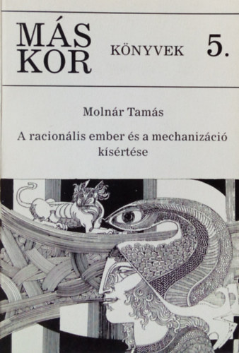 Molnr Tams - A racionlis ember s a mechanizci ksrtse