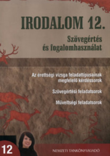 Irodalom 12. - Szvegrts s fogalomhasznlat - Az rettsgi vizsga feladattpusainak megfelel krdssorok