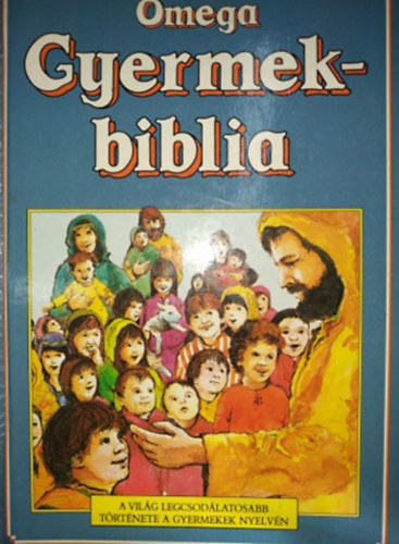 Alexander Pat - Gyermekbiblia - S JSZVETSGI TRTNETEK
