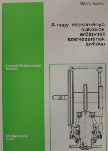 A nagy teljestmny traktorok ertviteli szerkezetnek javtsa