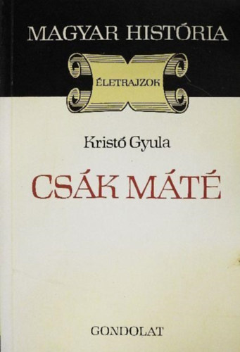 Cs�k M�t� (magyar hist�ria)